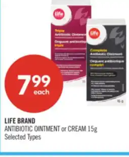 Shoppers Drug Mart LIFE BRAND ANTIBIOTIC OINTMENT or CREAM offer