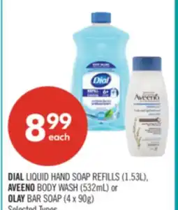 Shoppers Drug Mart DIAL LIQUID HAND SOAP REFILLS (1.53L), AVEENO BODY WASH (532ML) OR OLAY BAR SOAP (4 x 90G) offer