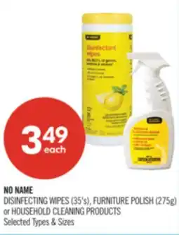 Shoppers Drug Mart NO NAME DISINFECTING WIPES (35's), FURNITURE POLISH (275g) or HOUSEHOLD CLEANING PRODUCTS offer