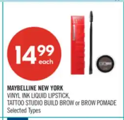 Shoppers Drug Mart MAYBELLINE NEW YORK VINYL INK LIQUID LIPSTICK, TATTOO STUDIO BUILD BROW or BROW POMADE offer