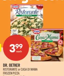 Shoppers Drug Mart DR. OETKER RISTORANTE or CASA DI MAMA FROZEN PIZZA offer