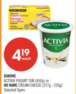 Shoppers Drug Mart DANONE ACTIVIA YOGURT TUB (650g) or NO NAME CREAM CHEESE (227g - 250g) offer