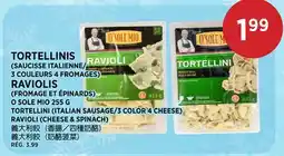 Kim Phat O SOLE MIO TORTELLINI (ITALIAN SAUSAGE/3 COLOR 4 CHEESE) RAVIOLI (CHEESE & SPINACH) offer