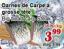Marche C&T Big head carp Steak offer