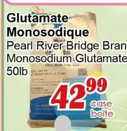 Marche C&T Glutamate Monosodique Pearl River Bridge offer
