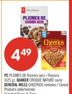 Pharmaprix PC Raisins 625 g, QUAKER or GENERAL MILLS CHEERIOS Cereal offer