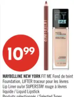 Pharmaprix MAYBELLINE NEW YORK FIT ME Foundation, LIFTER Lip Liner or Liquid Lipstick offer