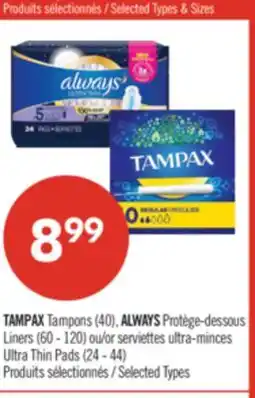 Pharmaprix TAMPAX Tampons (40), ALWAYS Liners 60 - 120 or serviettes ultra-minces Ultra Thin Pads 24 - 44 offer