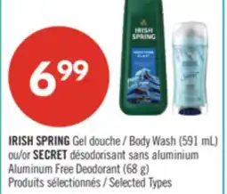 Pharmaprix IRISH SPRING Body Wash (591 mL) or SECRET Aluminum Free Deodorant (68 g) offer