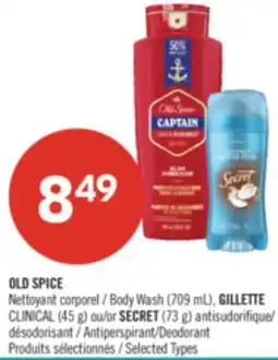 Pharmaprix OLD SPICE Body Wash (709 mL), GILLETTE CLINICAL (45 g) or SECRET (73 g) Antiperspirant Deodorant offer