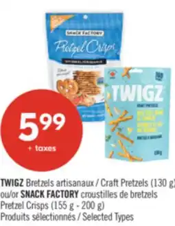 Pharmaprix TWIGZ Craft Pretzels (130 g) or SNACK FACTORY Pretzel Crisps (155 g - 200 g) offer