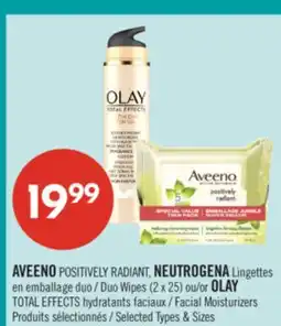 Pharmaprix AVEENO POSITIVELY RADIANT, NEUTROGENA Duo Wipes (2 x 25) or OLAY TOTAL EFFECTS Facial Moisturizers offer