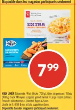 Pharmaprix HIGH LINER Fish Sticks (700 g), Fillets (400 g) or PC Large Frozen Entrees offer