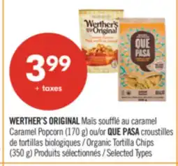 Pharmaprix WERTHER'S ORIGINAL Caramel Popcorn (170 g) or QUE PASA Organic Tortilla Chips (350 g) offer