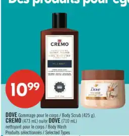 Pharmaprix DOVE Body Scrub (425 g), CREMO (473 mL) or DOVE (710 mL) Body Wash offer