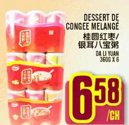 Marché Lian Tai DESSERT DE CONGEE MELANGÉ offer