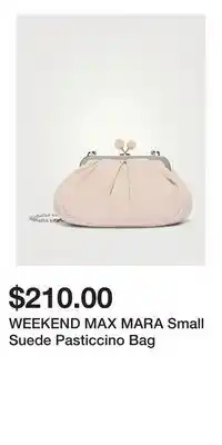 Holt Renfrew WEEKEND MAX MARA Small Suede Pasticcino Bag offer
