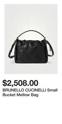 Holt Renfrew BRUNELLO CUCINELLI Small Bucket Mellow Bag offer