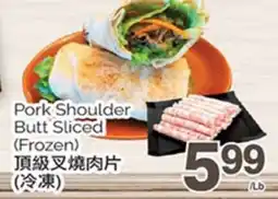 T&T Supermarket PORK SHOULDER BUTT SLICED offer