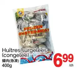 T&T Supermarket HUÎTRES SURGELÉES offer