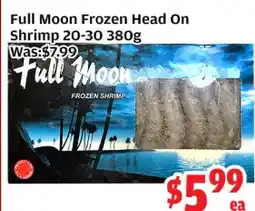 Top Food Supermarket Full Moon Frozen Head On Shrimp 20-30 offer