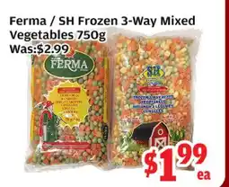 Top Food Supermarket Ferma / SH Frozen 3-Way Mixed Vegetables offer