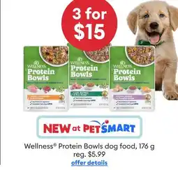 Petsmart 3 for $15 Wellness Protein Bowls dog food offer