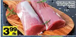 Supermarché PA FILET DE PORC FRAIS | Fresh Pork Tenderloin offer
