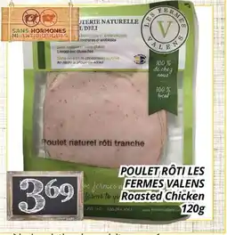 Supermarché PA POULET RÔTI LES FERMES VALENS | Roasted Chicken offer