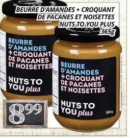 Supermarché PA BEURRE D'AMANDES + CROQUANT DE PACANES ET NOISETTES NUTS TO YOU PLUS offer