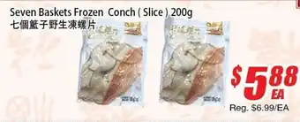 Seven baskets frozen conch
