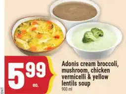 Marché Adonis Adonis cream broccoli, mushroom, chicken vermicelli & yellow lentils soup offer