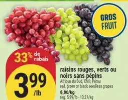 Marché Adonis RAISINS ROUGES, VERTS OU NOIRS SANS PÉPINS | RED, GREEN OR BLACK SEEDLESS GRAPES offer