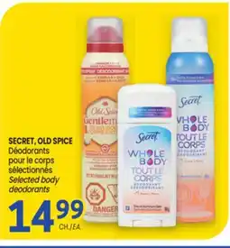 Uniprix SECRET, OLD SPICE Déodorants pour le corps sélectionnés/Selected body deodorants offer