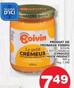 Marches Tradition BOIVIN LE PETIT CRÉMEUX PROCESS CHEESE PRODUCT offer