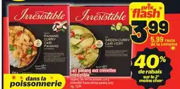 Metro CARI PANANG AUX CREVETTES IRRÉSISTIBLE | IRRÉSISTIBLE FROZEN SHRIMP PANANG CURRY offer