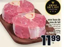 Metro OSSO BUCO DE VEAU DE LAIT | FROZEN MILK-FED VEAL OSSO BUCO offer
