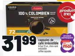 Metro CAPSULES DE CAFÉ IRRÉSISTIBLE | IRRÉSISTIBLE COFFEE CAPSULES offer
