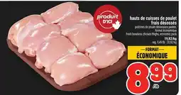 Metro HAUTS DE CUISSES DE POULET FRAIS DÉSOSSÉS | FRESH BONELESS CHICKEN THIGHS offer