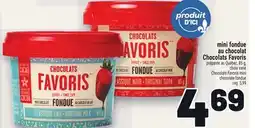 Metro MINI FONDUE AU CHOCOLAT CHOCOLATS FAVORIS | CHOCOLATS FAVORIS MINI CHOCOLATE FONDUE offer