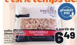 Metro OREILLES DE CRISSE ALIMENTS TRADITIONS | ALIMENTS TRADITION CRISPY PORK RINDS offer