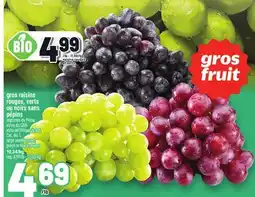 Metro GROS RAISINS ROUGES, VERTS OU NOIRS SANS PÉPINS | LARGE SEEDLESS RED, GREEN OR BLACK GRAPES offer