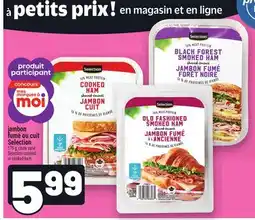 Metro JAMBON FUMÉ OU CUIT SELECTION | SELECTION SMOKED OR COOKED HAM offer