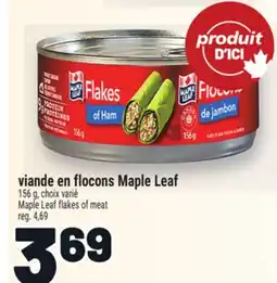 Metro VIANDE EN FLOCONS MAPLE LEAF | MAPLE LEAF FLAKES OF MEAT offer