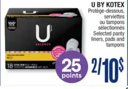Jean Coutu U BY KOTEX Selected panty liners, pads and tampons offer