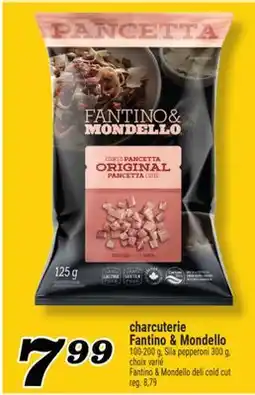 Marché Richelieu CHARCUTERIE FANTINO & MONDELLO | FANTINO & MONDELLO DELI COLD CUT offer