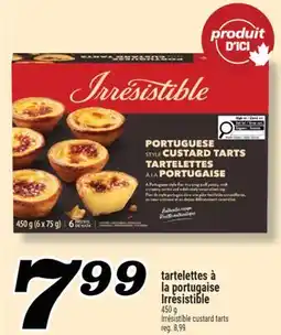 Marché Richelieu TARTELETTES À LA PORTUGAISE IRRÉSISTIBLE | IRRÉSISTIBLE CUSTARD TARTS offer