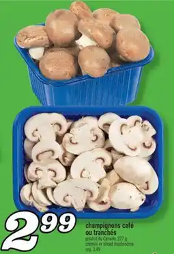 Marché Richelieu Champignons café ou tranchés |Cremini or sliced mushrooms offer