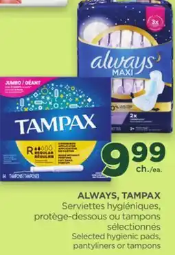 Proxim ALWAYS, TAMPAX Selected hygienic pads, pantyliners or tampons offer