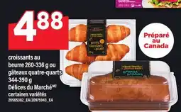 Maxi CROISSANTS AU BEURRE 260-336 G OU GÂTEAUX QUATRE-QUARTS 344-390 G DÉLICES DU MARCHÉMC offer